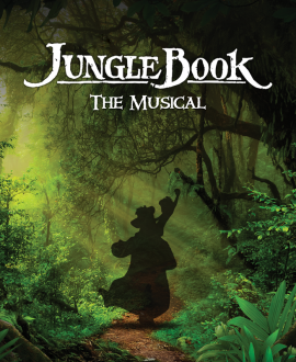 Jungle Book The Musical - JULY 2 - 10, 2021